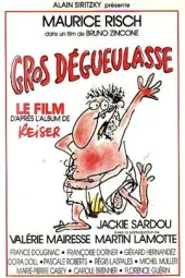 Grosdégueulasse