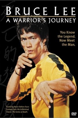 Bruce Lee: A Warriors Journey