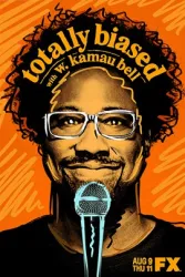 TotallyBiasedwithW.KamauBell（电视剧）[2012]
