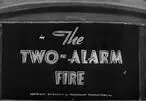 TheTwo-AlarmFire